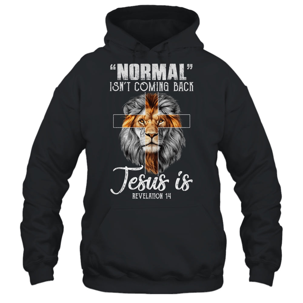 Normal Isn't Coming Back But Jesus Is Cross Christian Lion T-Shirt & Hoodie | Teecentury.com