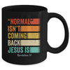 Normal Isn't Coming Back But Jesus Is Revelation 14 Retro Mug | teecentury