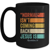 Normal Isn't Coming Back But Jesus Is Revelation 14 Retro Mug | teecentury