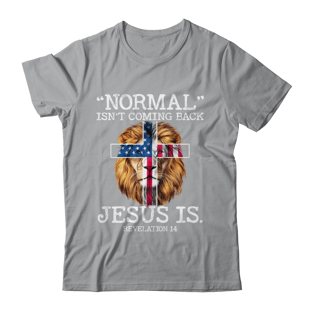 Normal Isnt Coming Back Jesus Is Revelation 14 US Flag Lion Shirt & Hoodie | teecentury