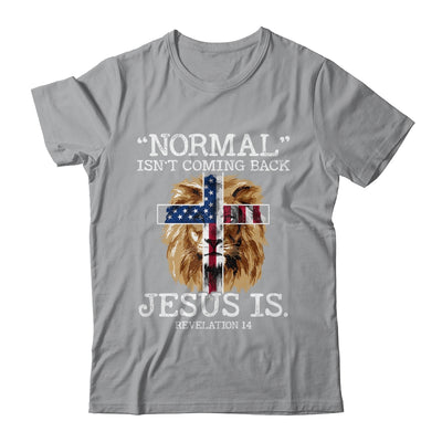 Normal Isnt Coming Back Jesus Is Revelation 14 US Flag Lion Shirt & Hoodie | teecentury