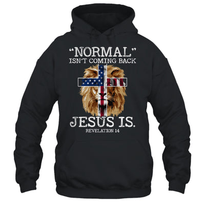 Normal Isnt Coming Back Jesus Is Revelation 14 US Flag Lion Shirt & Hoodie | teecentury