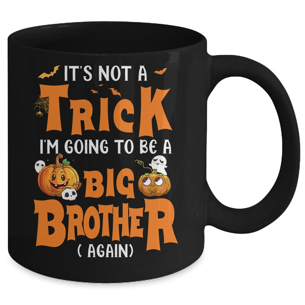 Not A Trick I'm Going To Be A Big Brother Again Halloween Mug | teecentury