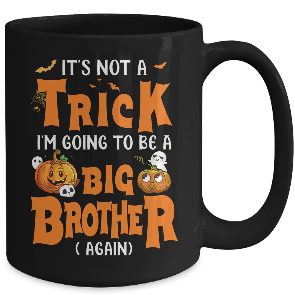 Not A Trick I'm Going To Be A Big Brother Again Halloween Mug | teecentury