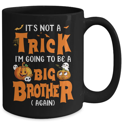 Not A Trick I'm Going To Be A Big Brother Again Halloween Mug | teecentury