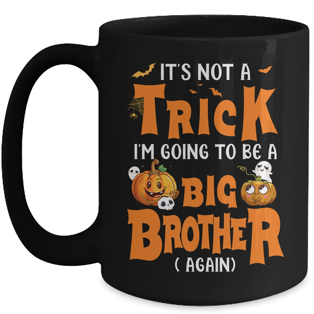 Not A Trick I'm Going To Be A Big Brother Again Halloween Mug | teecentury