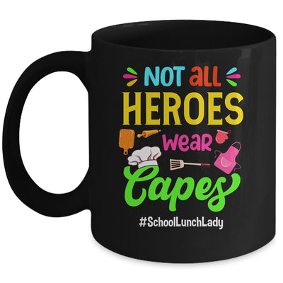 Not All Superheroes Wear Capes Lunch Lady Cafeteria Worker Mug | teecentury