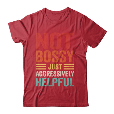 Not Bossy Just Aggressively Helpful Funny Retro Shirt & Hoodie | teecentury