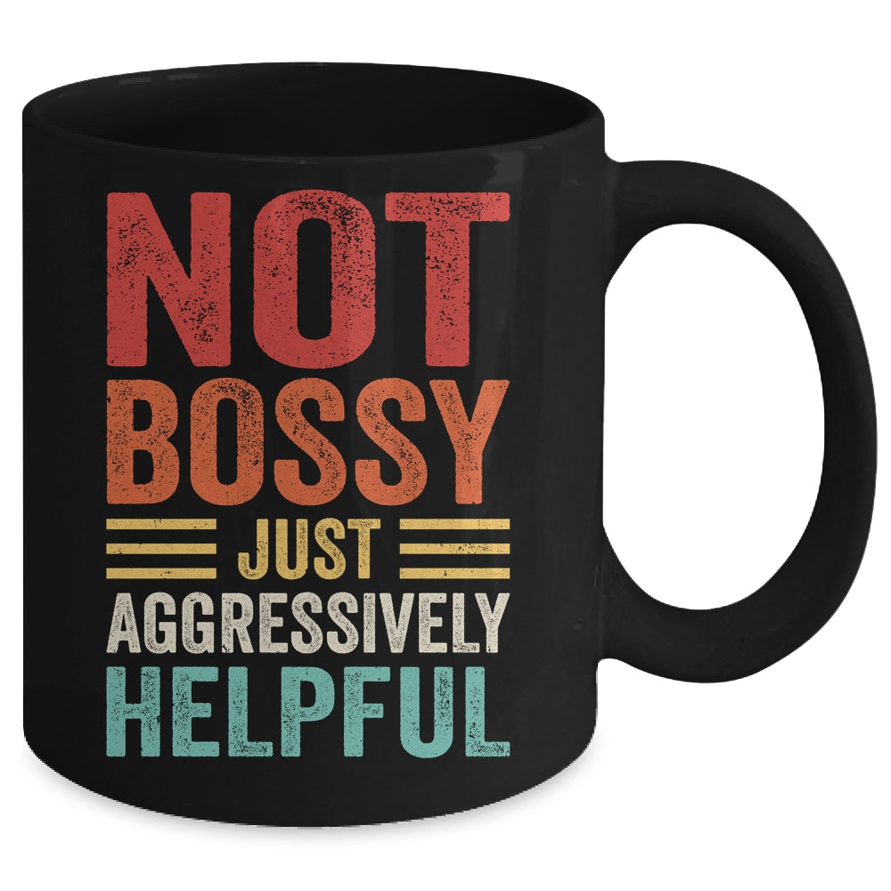 Not Bossy Just Aggressively Helpful Funny Retro Mug | teecentury