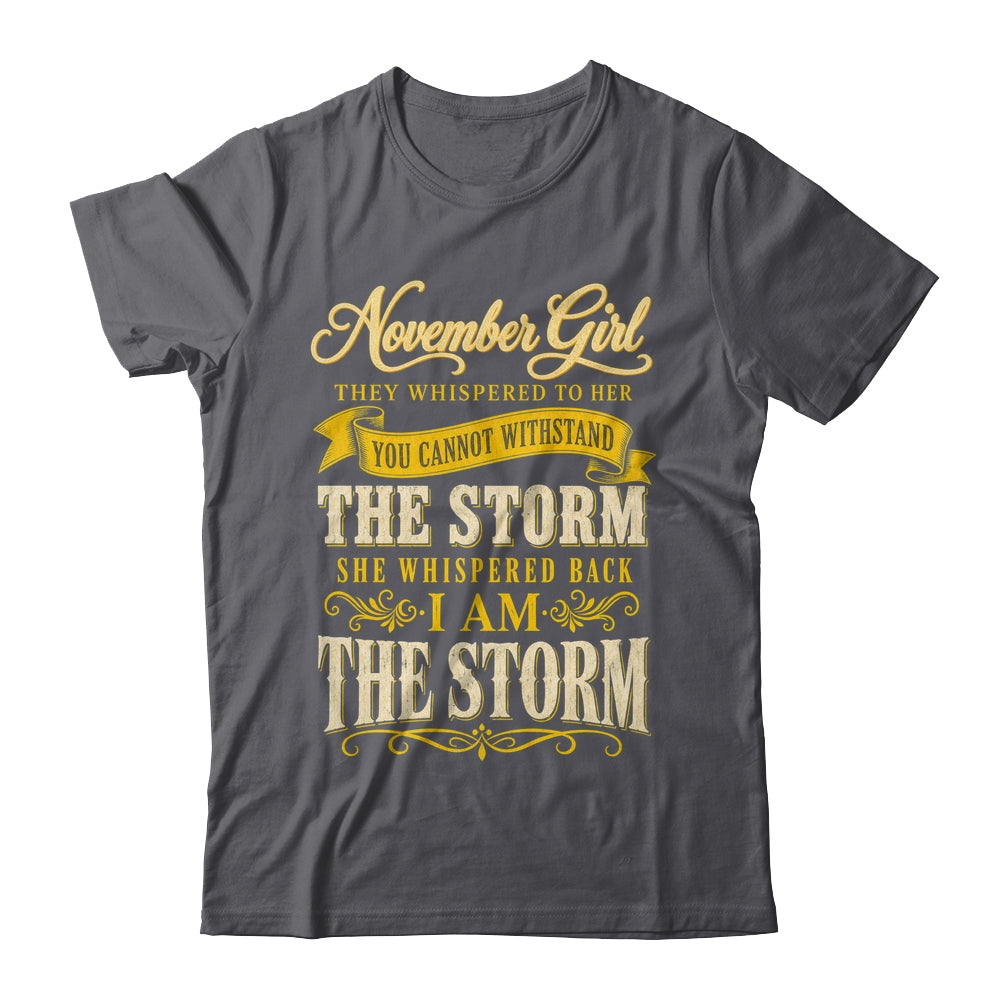 November Girl They Whispered To Her You Can'T Birthday Shirt & Tank Top | teecentury