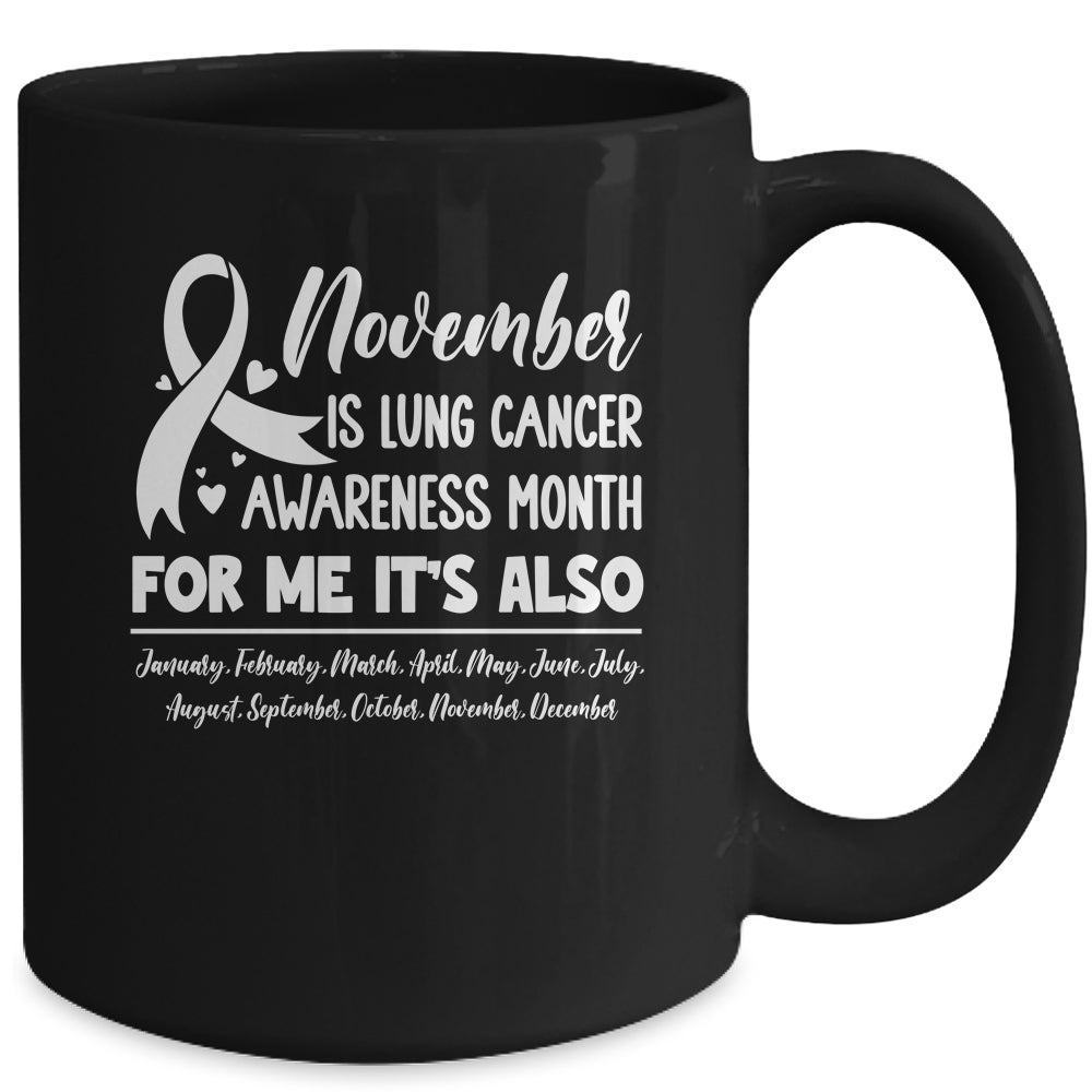 November Is Lung Cancer Awareness Every Month Mug | teecentury