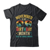 November Is My Birthday Retro Sunglasses Funny Birthday Shirt & Hoodie | teecentury