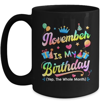 November Is My Birthday Yes The Whole Month Bday Tie Dye Mug | teecentury