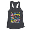 November Is My Birthday Yes The Whole Month Bday Tie Dye Shirt & Tank Top | teecentury