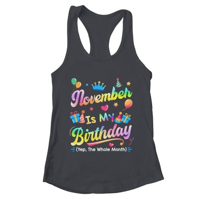 November Is My Birthday Yes The Whole Month Bday Tie Dye Shirt & Tank Top | teecentury