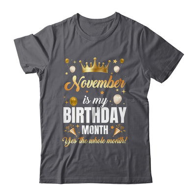 November Is My Birthday Yes The Whole Month Birthday Crown Shirt & Tank Top | teecentury