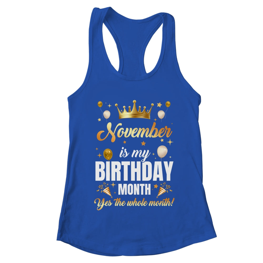 November Is My Birthday Yes The Whole Month Birthday Crown Shirt & Tank Top | teecentury