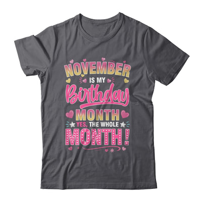 November Is My Birthday Yes The Whole Month For Women Girls Shirt & Tank Top | teecentury