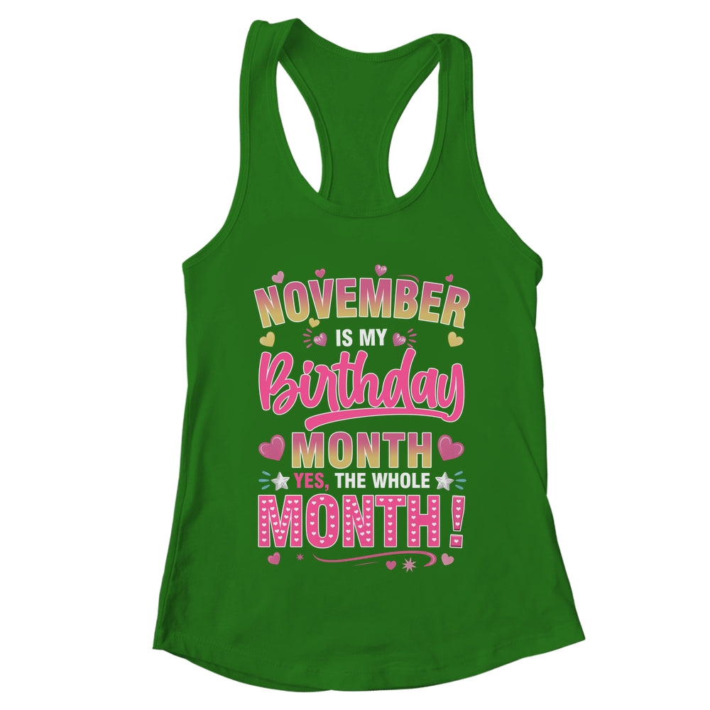 November Is My Birthday Yes The Whole Month For Women Girls Shirt & Tank Top | teecentury