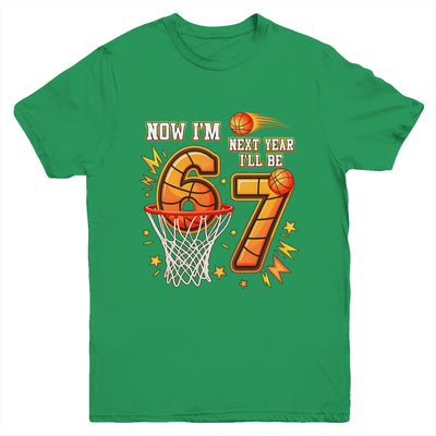Now I'm 6 Birthday Boy Basketball 67 Next Year I'll Be 7 Youth Shirt | teecentury