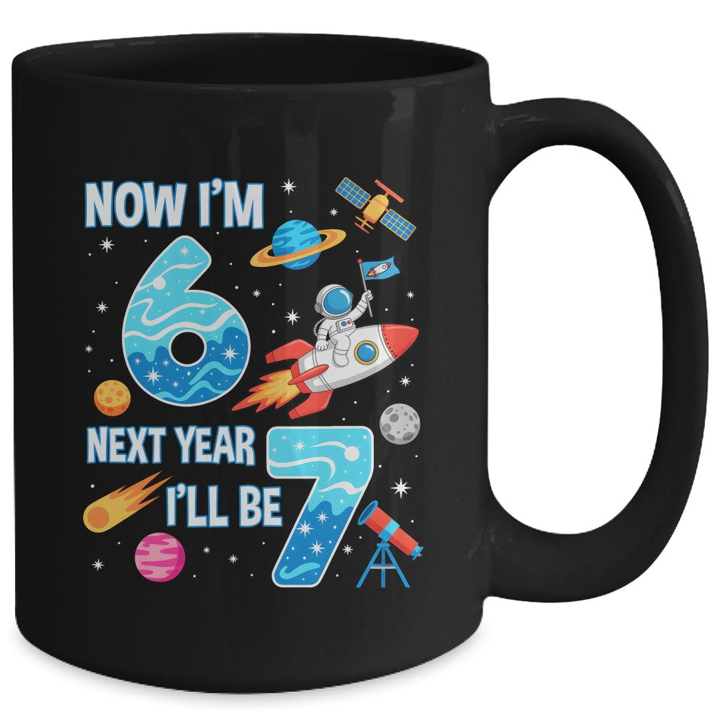 Now I'm 6 Next Year I'll Be 7 Astronaut 7th Birthday Boy Mug | teecentury