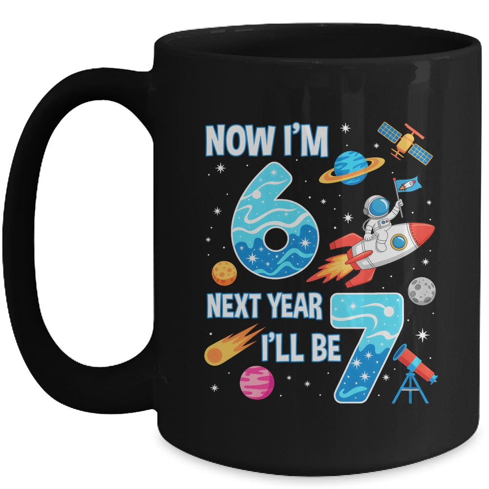Now I'm 6 Next Year I'll Be 7 Astronaut 7th Birthday Boy Mug | teecentury