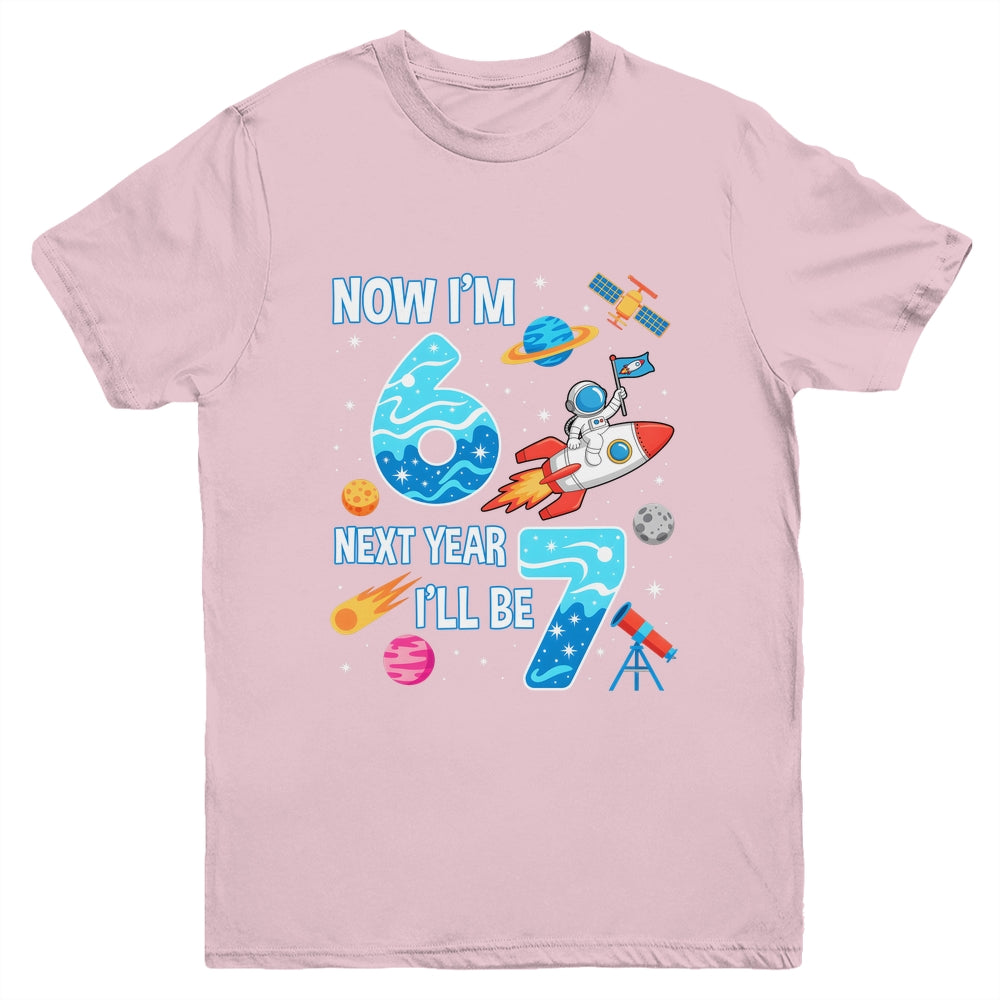Now I'm 6 Next Year I'll Be 7 Astronaut 7th Birthday Boy Youth Shirt | teecentury