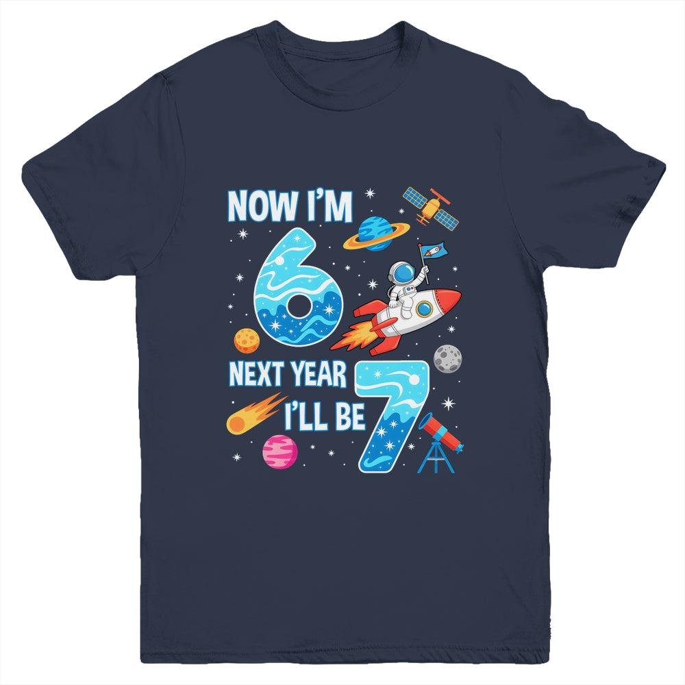 Now I'm 6 Next Year I'll Be 7 Astronaut 7th Birthday Boy Youth Shirt | teecentury