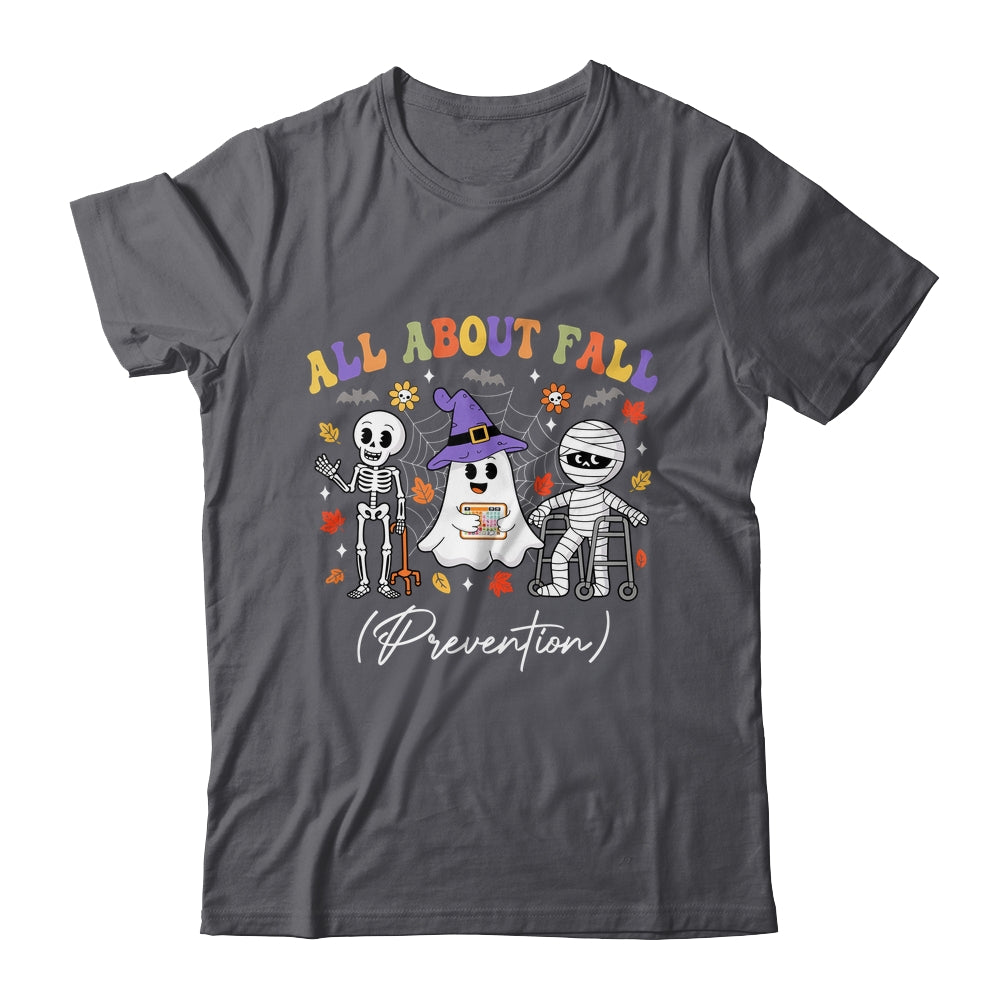 Nurse All About Fall Prevention Fall Physical Therapy PT Shirt & Hoodie | teecentury