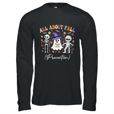 Nurse All About Fall Prevention Fall Physical Therapy PT Shirt & Hoodie | teecentury
