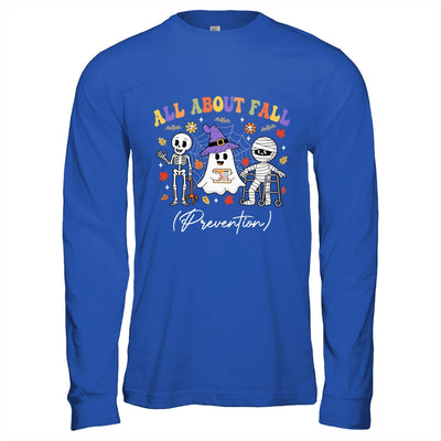 Nurse All About Fall Prevention Fall Physical Therapy PT Shirt & Hoodie | teecentury