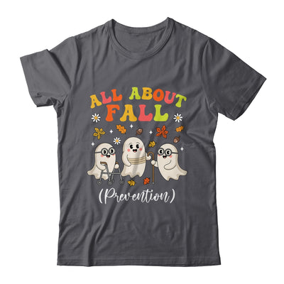 Nurse All About Fall Prevention Fall Physical Therapy PT OT Shirt & Sweatshirt | teecentury