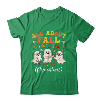 Nurse All About Fall Prevention Fall Physical Therapy PT OT Shirt & Sweatshirt | teecentury
