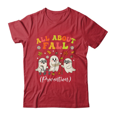Nurse All About Fall Prevention Fall Physical Therapy PT OT Shirt & Sweatshirt | teecentury