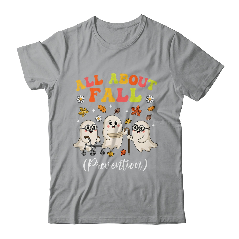 Nurse All About Fall Prevention Fall Physical Therapy PT OT Shirt & Sweatshirt | teecentury