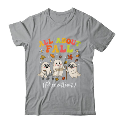 Nurse All About Fall Prevention Fall Physical Therapy PT OT Shirt & Sweatshirt | teecentury