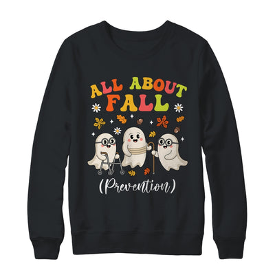 Nurse All About Fall Prevention Fall Physical Therapy PT OT Shirt & Sweatshirt | teecentury