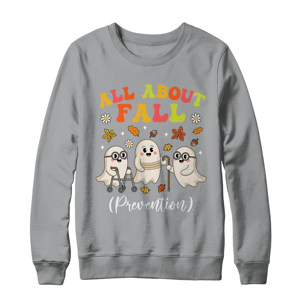 Nurse All About Fall Prevention Fall Physical Therapy PT OT Shirt & Sweatshirt | teecentury
