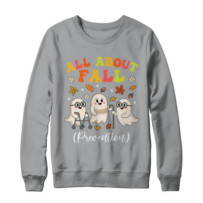 Nurse All About Fall Prevention Fall Physical Therapy PT OT Shirt & Sweatshirt | teecentury