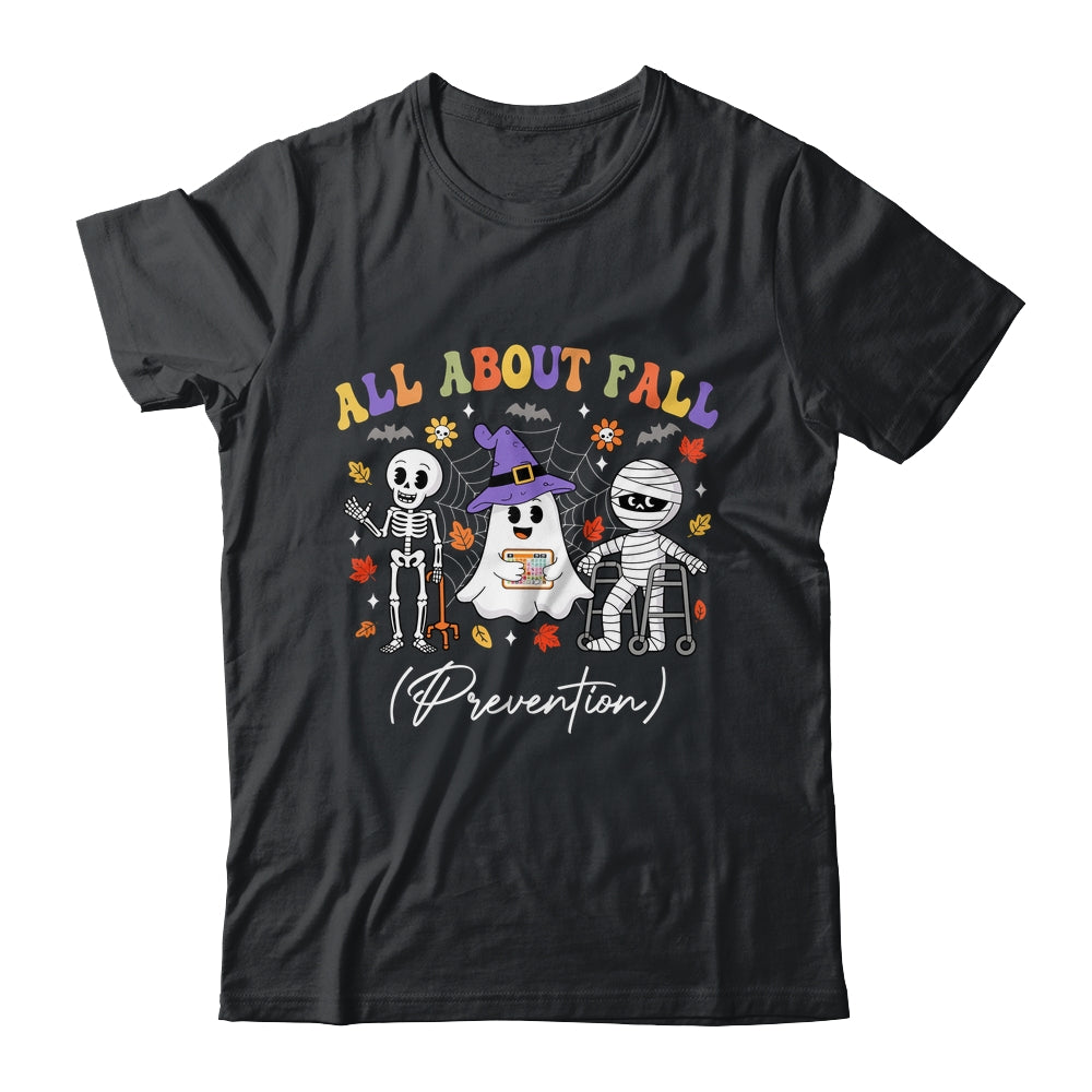 Nurse All About Fall Prevention Fall Physical Therapy PT Shirt & Hoodie | teecentury