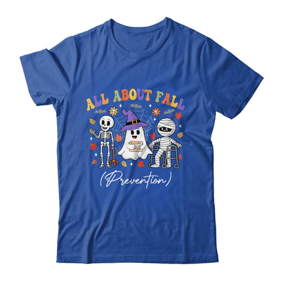 Nurse All About Fall Prevention Fall Physical Therapy PT Shirt & Hoodie | teecentury