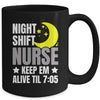 Nurse Night Shift Nursing ER RN CNA Funny Nurse For Wommen Mug | teecentury