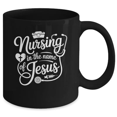 Nursing In The Name Of Jesus Christian Nurse Women Men Mug | teecentury