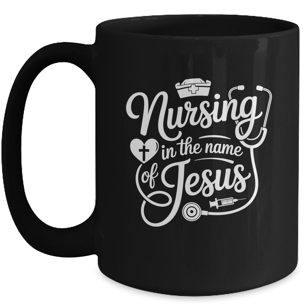 Nursing In The Name Of Jesus Christian Nurse Women Men Mug | teecentury
