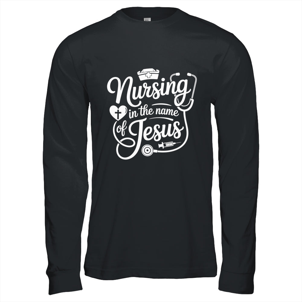 Nursing In The Name Of Jesus Christian Nurse Women Men Shirt & Hoodie | teecentury