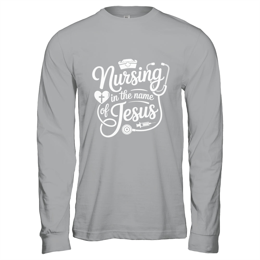Nursing In The Name Of Jesus Christian Nurse Women Men Shirt & Hoodie | teecentury