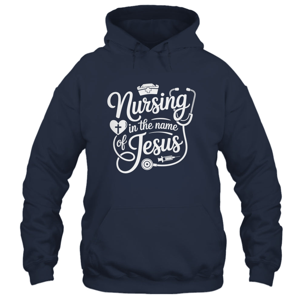 Nursing In The Name Of Jesus Christian Nurse Women Men Shirt & Hoodie | teecentury
