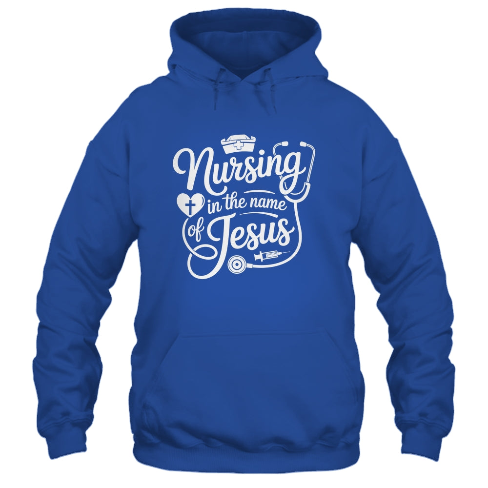Nursing In The Name Of Jesus Christian Nurse Women Men Shirt & Hoodie | teecentury