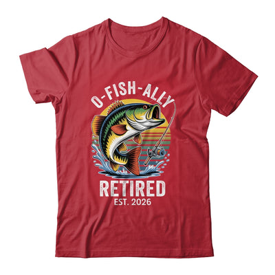 O-Fish-Ally Retired 2026 For Fisherman Fishing Retirement Shirt & Hoodie | teecentury