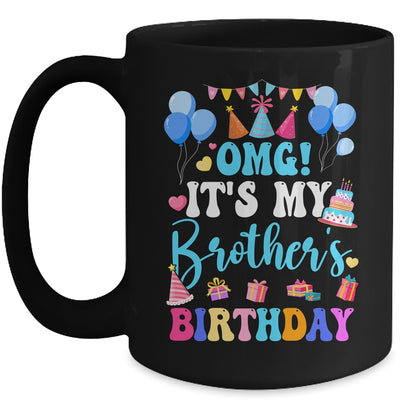 OMG It's My Brother's Birthday Happy To Me You Sister Cousin Mug | teecentury